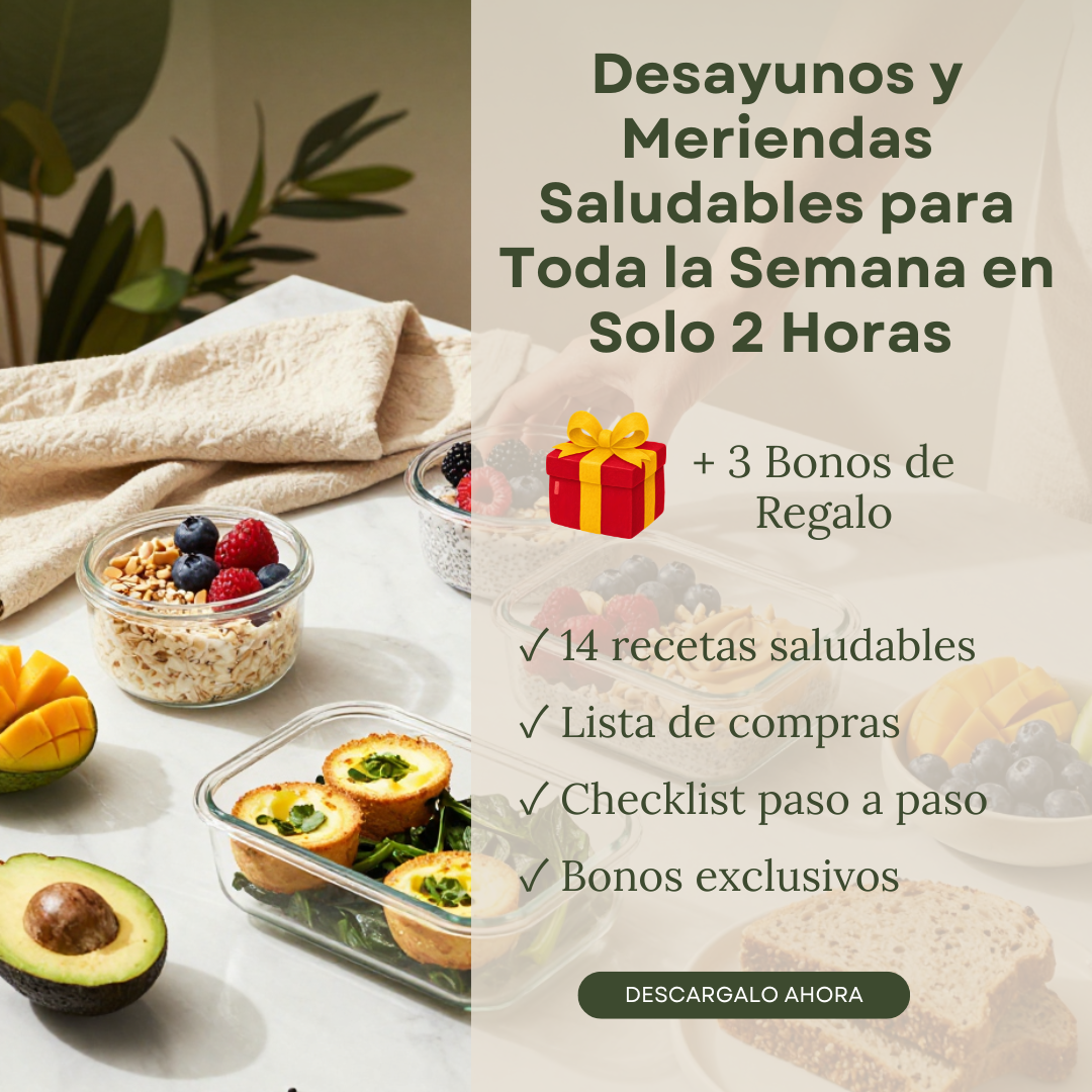 Desayunos y Meriendas Saludables para Toda la Semana en Solo 2 Horas + 3 Bonos de Regalo